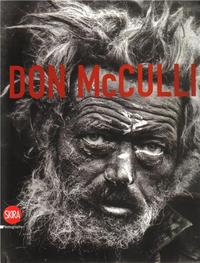 DON MCCULLIN THE IMPOSSIBLE PEACE: FROM WAR PHOTOGRAPHS TO LANDSCAPES, 1958-2011 /ANGLAIS