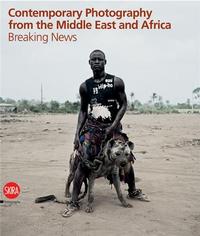 Contemporary Photography from the Middle East and Africa /anglais