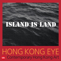 ISLAND IS LAND - HONG KONG EYE /ANGLAIS