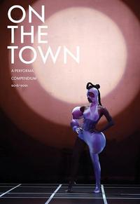ON THE TOWN: A PERFORMA COMPENDIUM 2016-2021 /ANGLAIS