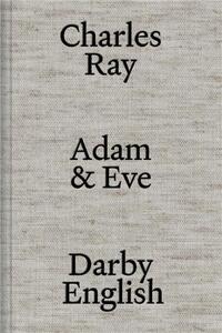 CHARLES RAY: ADAM AND EVE /ANGLAIS