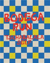 TSCHABALALA SELF: BODEGA RUN /ANGLAIS