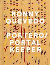 Ronny Quevedo: Portero / Portal Keeper /anglais