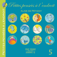 Petites Pensees A L'Endroit Tome 5