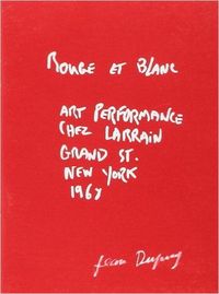 ROUGE ET BLANC - ART PERFORMANCE CHEZ LARRAIN GRAND ST. NEW YORK 1968