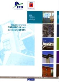 GUIDE PAROIS VITREES. REGLEMENTATION THERMIQUE DES BATIMENTSNEUFS RT 2005