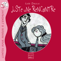 Juste Une Rencontre