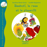 Beebuti, La Rose Et Le Pissenlit