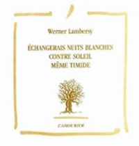 ECHANGERAIS NUITS BLANCHES CONTRE SOLEIL MEME TIMIDE