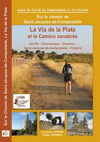 LA VIA DE LA PLATA ET LE CAMINO SANABRES