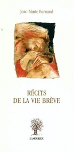 RECITS DE LA VIE BREVE