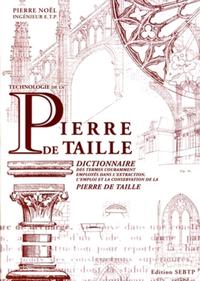 TECHNOLOGIE DE LA PIERRE DE TAILLE. DICTIONNAIRE DES TERMES COURAMMENT EMPLOYES