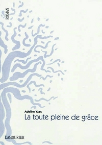 LA TOUTE PLEINE DE GRACE
