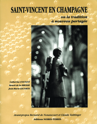 SAINT VINCENT en Champagne ou la tradition à nouveau partagée