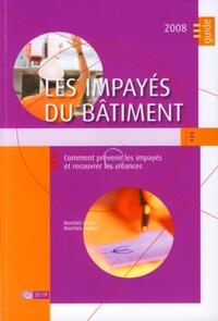 LES IMPAYES DU BATIMENT AVEC CD-ROM.COMMENT PREVENIR LES IMPAYES & RECOUVRER LES