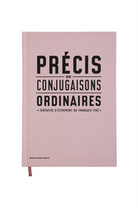 Précis de conjugaisons ordinaires - Tentatives d'étirements du français figé