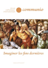 Imaginer les fins dernières - COMMUNIO no 260 XLIII 6 nov-dec 2018