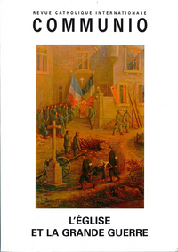 L'église et la Grande Guerre - Communio n°227-228 mai-août 2013