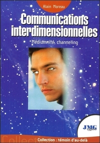 Communications interdimensionnelles - Médiumnité, channeling