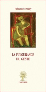 LA FULGURANCE DU GESTE