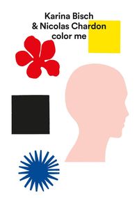 KARINA BISCH & NICOLAS CHARDON - COLOR ME