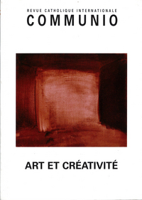 Art et créativité - COMMUNIO n°216. juillet-août 2011