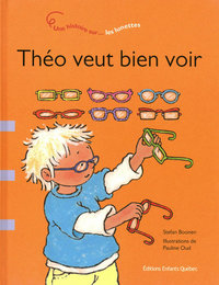 THEO VEUT BIEN VOIR UNE HISTOIRE SUR LES LUNETTES