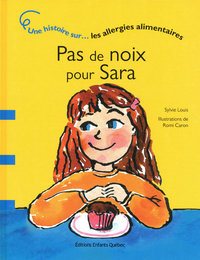 PAS DE NOIX POUR SARA UNE HISTOIRE SUR LES ALLERGIES ALIMENTAIRES