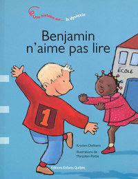 BENJAMIN N AIME PAS LIRE UNE HISTOIRE SUR LA DYSLEXIE