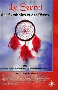 LE SECRET DES SYMBOLES ET DES REVES - TOME 1