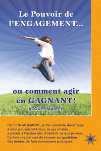 LE POUVOIR DE L'ENGAGEMENT... OU COMMENT AGIR EN GAGNANT !