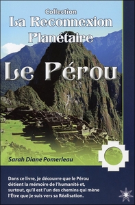 LA RECONNEXION PLANETAIRE - LE PEROU