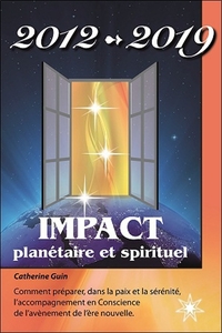 2012 - 2019 - IMPACT PLANETAIRE ET SPIRITUEL
