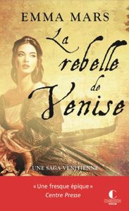 LA BELLE DE VENISE - LA TRILOGIE VENITIENNE