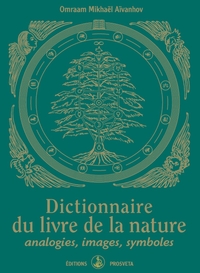 DICTIONNAIRE DU LIVRE DE LA NATURE, analogies, images, symboles