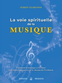 LA VOIE SPIRITUELLE DE LA MUSIQUE