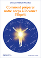 COMMENT PREPARER NOTRE CORPS A INCARNER L'ESPRIT