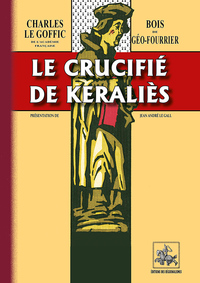 Le Crucifié de Keraliès (bois de Géo-Fourrier)