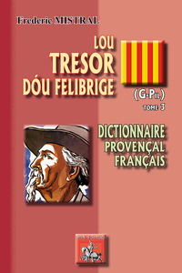 Lou Tresor dou Felibrige (T3) (G-Pil)