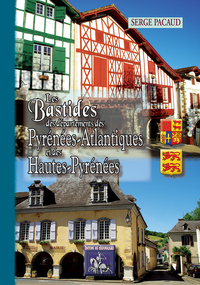 Les Bastides des Départements des Pyrénées-Atlantiques & des Hautes-Pyrénées