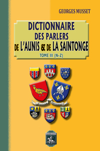 Dictionnaire des Parlers de l'Aunis & de la Saintonge (T. 3 : N-Z)