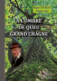 A l'ombre de queu grand châgne