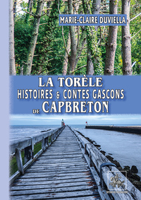 La Torèle, histoire & contes gascons de Capbreton & des alentours