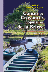 Contes & croyances populaires de la Brière (tome Ier)