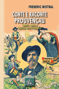 Conte e Raconte prouvençau (Tome I : Prose & Nouvelle prose d'almanach)