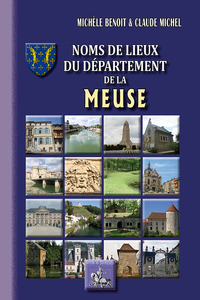 NOMS DE LIEUX DU DEPARTEMENT DE LA MEUSE