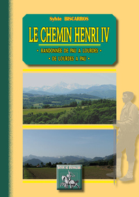 Le Chemin Henri IV, randonnée de Pau à Lourdes