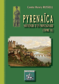 Pyrénaïca (Souvenirs d'un Montagnard, tome 2)