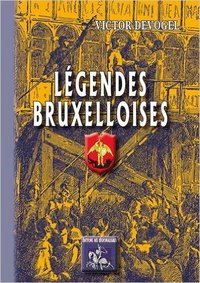 LEGENDES BRUXELLOISES