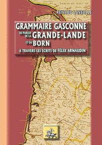 Grammaire gasconne du parler de la Grande-Lande et du Born